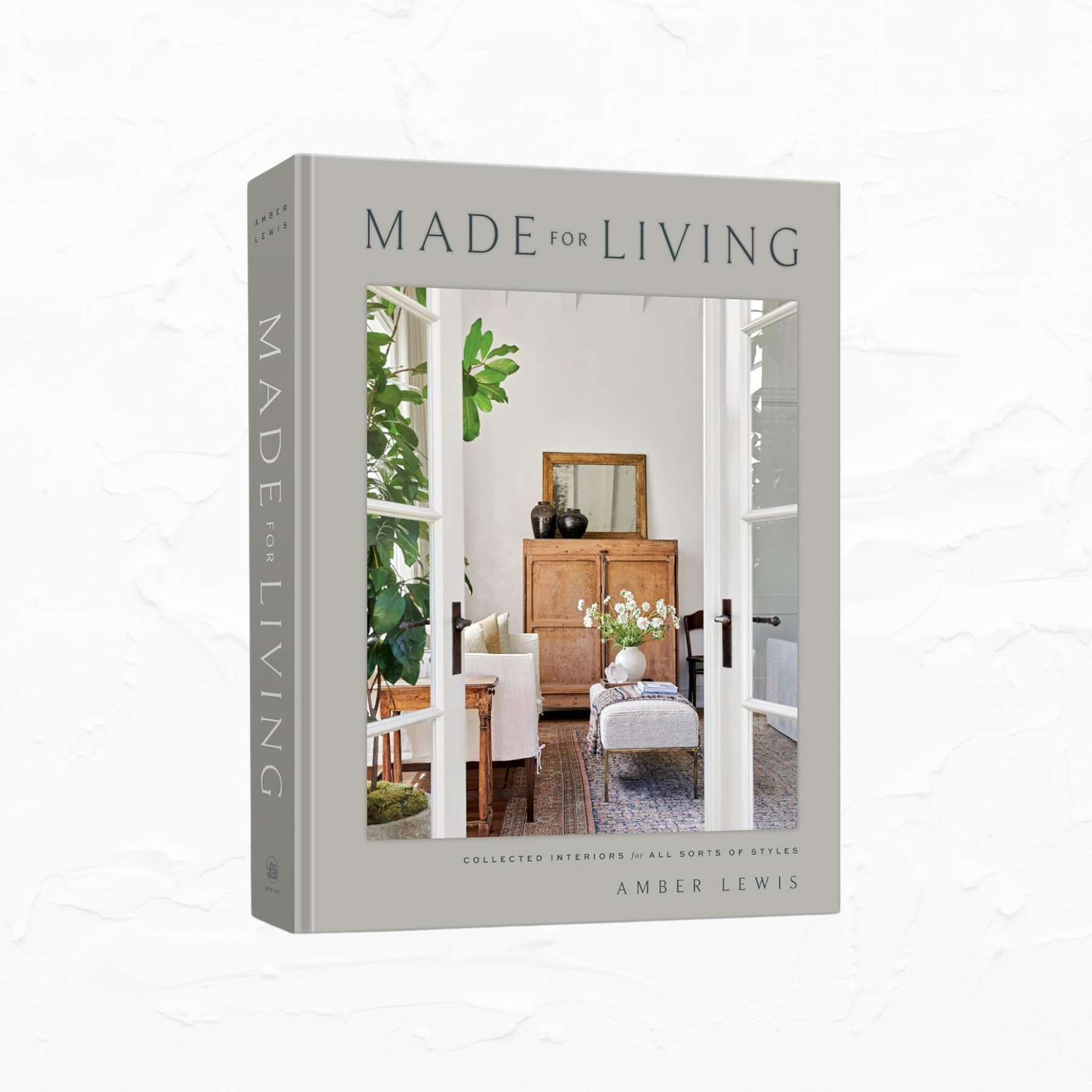 Made for Living: Collected Interiors for All Sorts of Styles