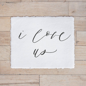 I Love Us Calligraphy Print