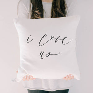 I Love Us Pillow Cover