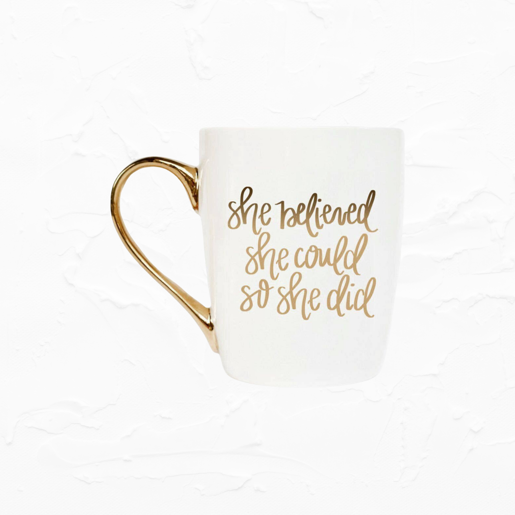 She Believed She Could So She Did Gold Coffee Mug